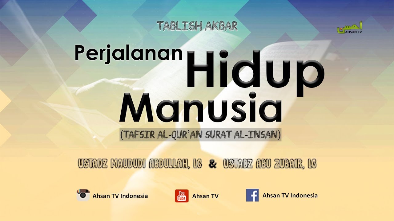 Tabligh Akbar: Perjalanan Hidup Manusia (Ustadz Abu Zubair 