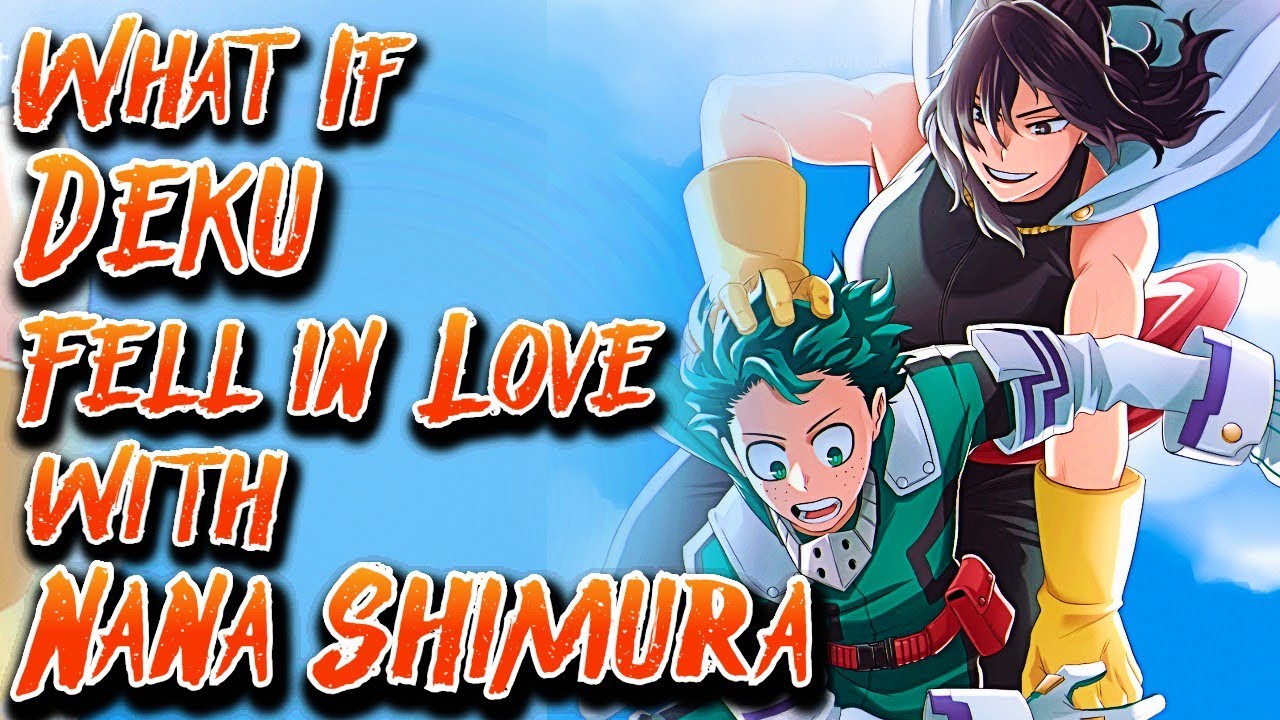 What if Deku Fell in Love with Nana Shimura | Movie | Deku x Nana | Au.@cismofanficsbnhadbs601
