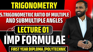 Trigonometric Ratio of Multiple  & Submultiple Angles |Lecture 01|Imp Formulae|Diploma|Pradeep   Sir