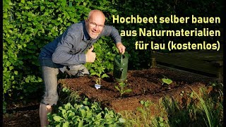 Hochbeet selber bauen / kostenlos aus Naturmaterialien / Permakultur / DIY