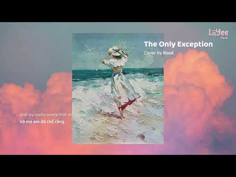 【Vietsub】 The only exception ♡ Rosé (cover)