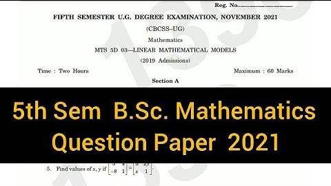 LINEAR MATHEMATICAL MODELS       |      5th sem    B.Sc. Mathematics    Question paper 2021 #calicut