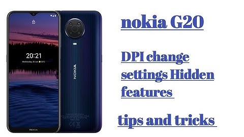 nokia G20 DPI change settings Hidden features how to use