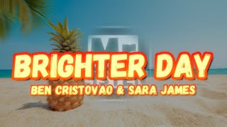 Ben Cristovao & Sara James  - Brighter Day (Lyrics) Resimi
