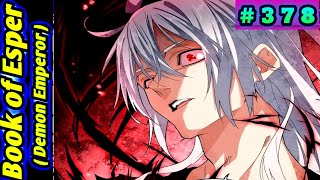 Book of Esper(Demon Emperor) ll Episode 378 l Explained in hindi/English #manga #latestepisode#anime