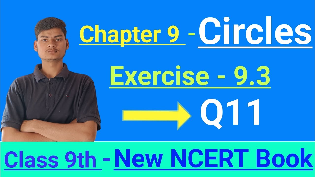 Class 9th Maths | Chapter 9 | Circles | Exercise 9.3 Q11 | New NCERT ...