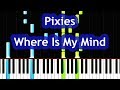 Pixies - Where Is My Mind Piano Tutorial