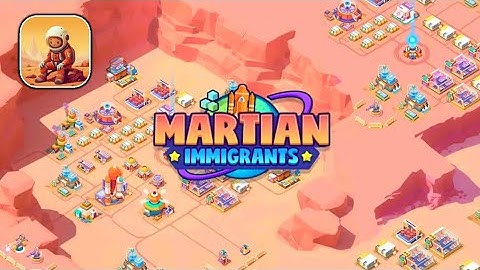 Martian Immigrants Idle Mars Gameplay |  Mobile And Android Game 2024 ▶️ Mobile Game