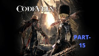 Code Vein Gameplay Part 15 - No Commentary