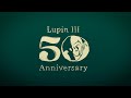 Lupin iii  50th anniversary tribute