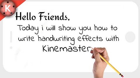 How to Make Handwriting Effect in Kinemaster-KineMaster Tutorial|Handwriting Animation|Animated Hand