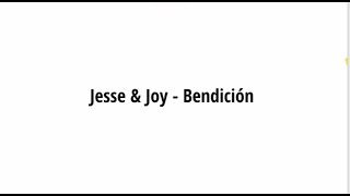 Jesse & Joy - Bendición (letra)(lyrics)