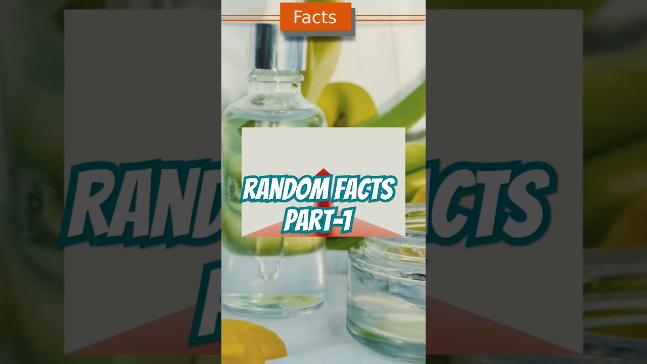 Random facts part-1 #video #facts  #trending #viralshorts #youtubeshorts #unknownfacts #subscribe