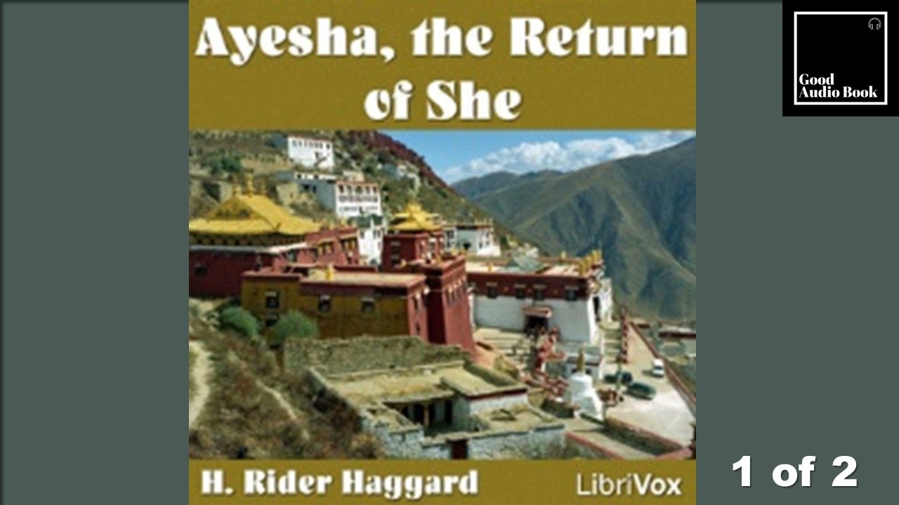 [Ayesha, the Return of She] by Haggard, H. Rider 1/2 – Full Audiobook 🎧📖
