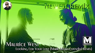 Maurice West - Looking For Your Love (Mark Mozza Remix)