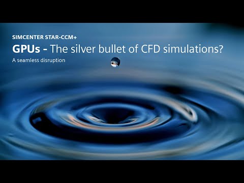 Simcenter STAR-CCM+ GPU Enabled Acceleration of CFD Simulation