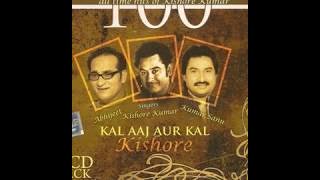 Abhijeet Bhattacharya, Kumar Sanu, Kishore Kumar - Kal Aaj Aur Kal CD1 /2008 CD Album/