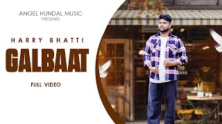 Galbaat | Harry Bhatti | New Punjabi Songs 2024