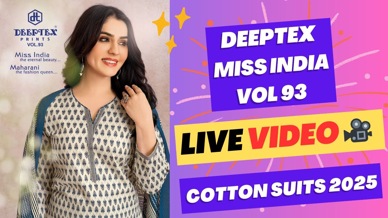 🌸 DEEPTEX Miss India Vol 93 – 🎥 Live Video 2025 | 🛍️ Wholesale Ethnic Cotton Suits |  ✨ New Arrival