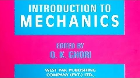 Mechanics 1 by Q.K Ghori Important question Gcuf