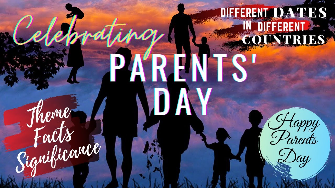 GLOBAL PARENTS DAY 2021 |  Parents Day 2021 Theme, Facts, and Significance | Happy Parents Day 2021