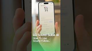LG Sound Suite AI Surround Sound System - How Does Sound Follow Work?