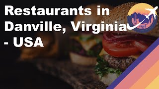 Restaurants in Danville, Virginia - USA