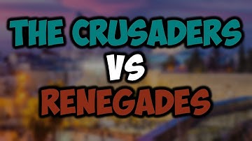 [Official] The Crusaders vs. Renegades