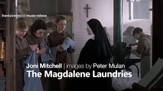 Video thumbnail of "Joni Mitchell  - The Magdalene Laundries"