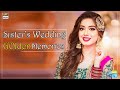 Watch Behen Ki Shadi Main Arisha Razi Ki Tayyariyan - Golden Memories Online In Hd