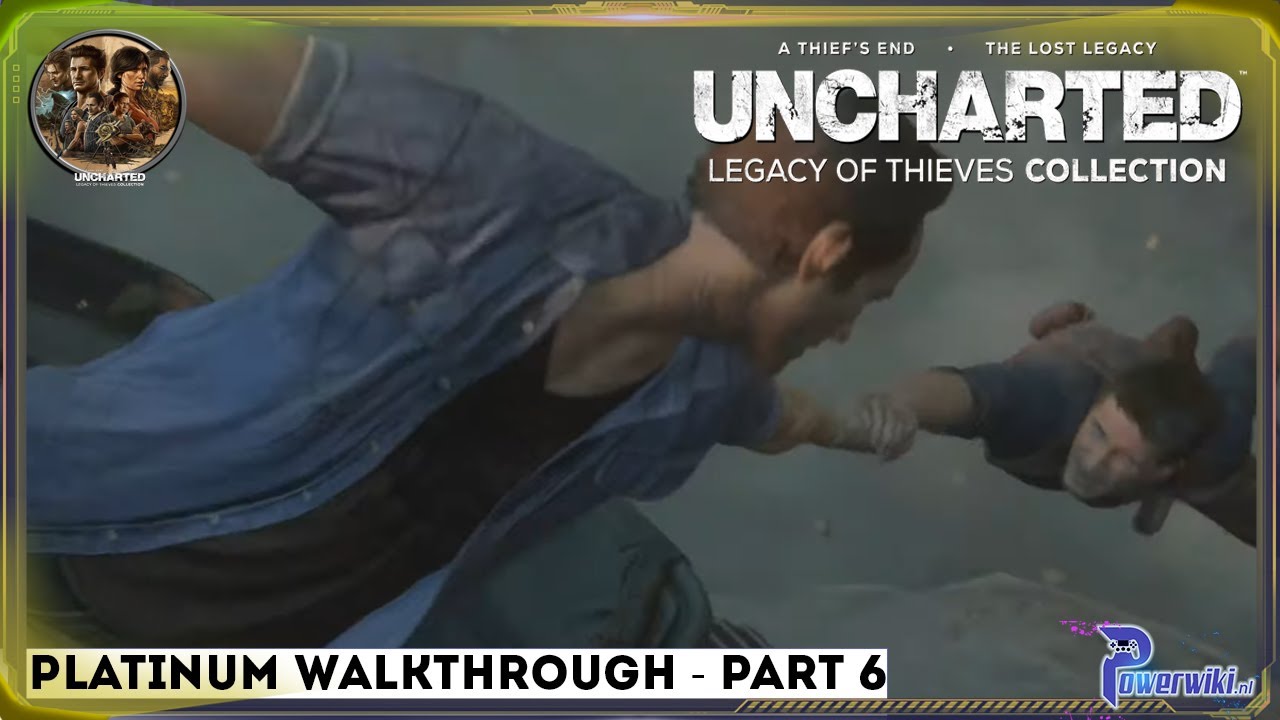 Uncharted: Legacy of Thieves Walkthrough - Uncharted: Legacy of