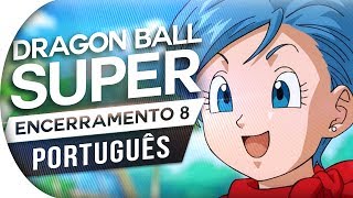 DRAGON BALL SUPER - ENCERRAMENTO 8 FULL (PORTUGUÊS) Feat. BIANCA FERNANDES - BOOGIE BACK | ENDING 8 chords