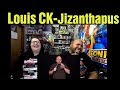 React to Louis CK Jizanthapus (Reaction)