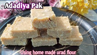 winter special sweet recipe|Gujarati sweet recipes|adadiya pak recipe|HOW TO MAKE URAD FLOUR AT HOME