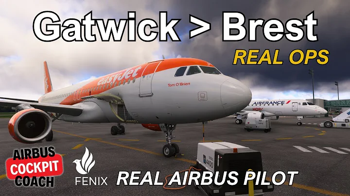 Real Airbus Pilot Flies Fenix A320 easyJet | Gatwick to Brest | MSFS 2024