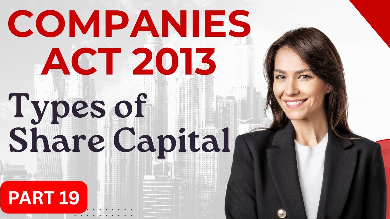 Types of Share Capital | Part 19 | Companies Act 2013 