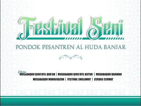 GRAND FINAL FESTIVAL SENI TAHUN 2025 ll PP AL HUDA BANJAR