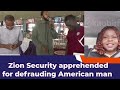 Zion Security apprehended for defrauding American man #zionprayermovementoutreach #zpmom#ebukaobi
