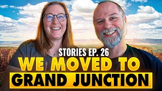 We Moved To Grand Junction Colorado - Stories