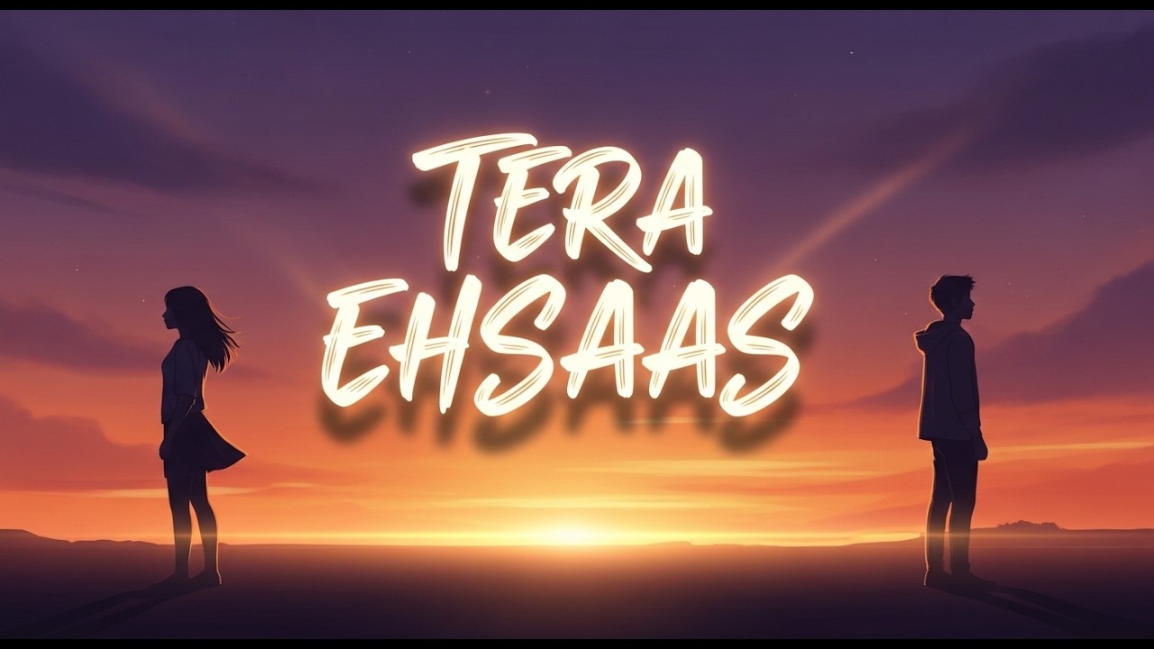 Tera Ehsaas 💔 | Heart Touching Sad Love Song | Hindi Emotional Track 2026