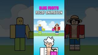 Roblox Blox Fruits Recap Animation #roblox #bloxfruit #bloxfruts #robloxshorts  #animation #shorts