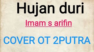 hujan duri imam s arifin cover ot dua putra mini musik