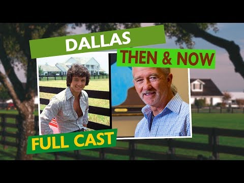 DALLAS FULL CAST - Then & Now