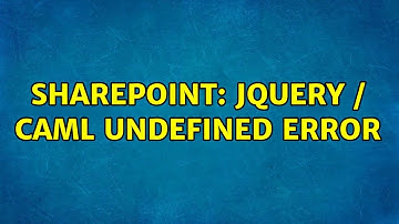 Sharepoint: JQuery / CAML Undefined Error