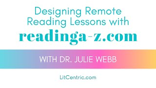 HOW TO DESIGN VIRTUAL INDEPENDENT READING LESSONS WITH READINGA-Z.COM