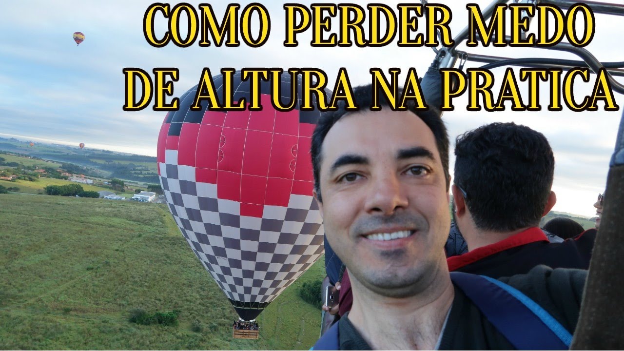 COMO PERDER O MEDO DE ALTURA NA PRÁTICA - YouTube