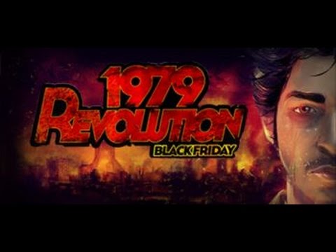 1979 Revolution: Black Friday Игрофильм на русском (2 концовки)