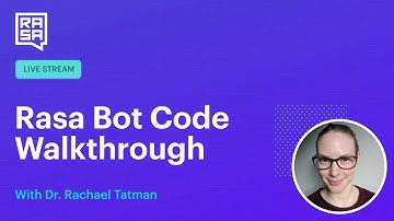 Rasa Livecoding: Rasa For Beginners Bot Code Walkthrough