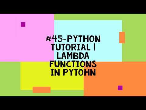 #45-PYTHON TUTORIAL | LAMBDA FUNCTIONS IN PYTHON