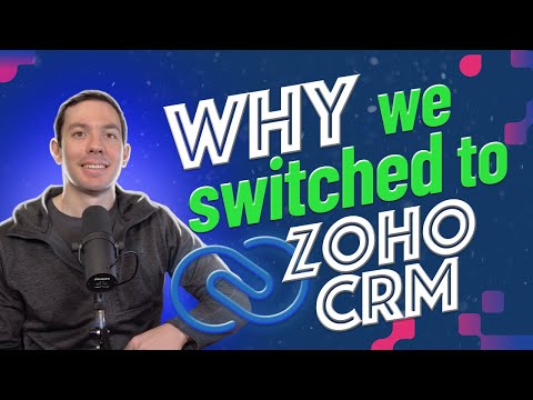 Why We Switched To Zoho CRMand How It's Going So Far.